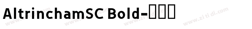 AltrinchamSC Bold字体转换